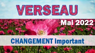 VERSEAU ♒ Taroscope MAI 2022  quot Un changement important  quot [upl. by Granger]