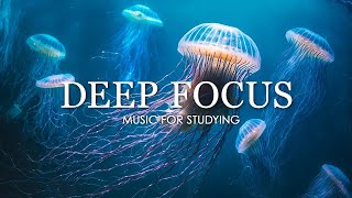 Deep Focus Music To Improve Concentration  12 Hours of Ambient Study Music to Concentrate 508 [upl. by Moffit]