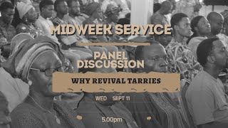 MIDWEEK SERVICE  PANEL DISCUSSION WHY REVIVAL TARRIES  11TH SEPTEMBER 2024 [upl. by Koren]