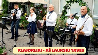 Aš lauksiu tavęs  Klajokliai [upl. by Nnylrahc]