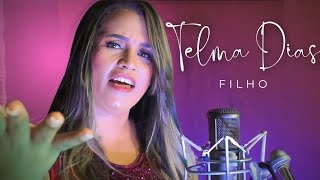 Filho  Cantora Telma Dias quotCoverquot [upl. by Adnohser]