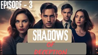 Shadows of Deception  Ep 3 The Unravelling  Web Series  The Quest Chronicle TV [upl. by Kyriako]