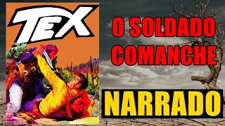 TEX  O SOLDADO COMANCHE  NARRADO  TEX WILLER BR [upl. by Ailemac710]