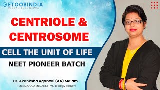 Centriole amp Centrosome  Cell the unit of life  NEET Pioneer Batch  Biology  AA Maam Etoosindia [upl. by Canter]