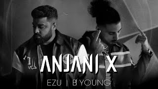 Anjani X  ezuworld  officialbyoung  Kumar Sanu  Official Music Video [upl. by Kcirdek161]