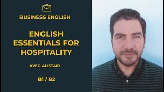 English Essentials for Hospitality  LAnglais pour lHôtellerie  Apprendre Anglais  Webinaire [upl. by Ethelbert]