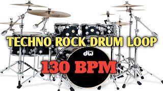 TECHNO ROCK DRUM LOOP  130 BPM [upl. by Daloris]