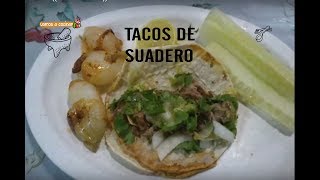 TACOS DE SUADERO RECETA FÁCIL  Vamos a Cocinar [upl. by Mloclam535]