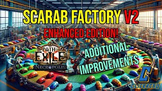 Scarab Factory v2 Efficient Farming Guide Enhanced Edition with Additional Improvements  PoE 324 [upl. by Tiana]