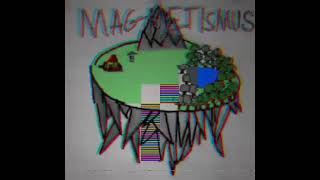 Magnetismus vol1 quotVita vel morsquot [upl. by Ulberto]