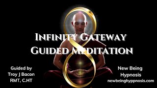 Infinity Gateway Guided Meditation for expansion of energy body potentials abundance amp miracles [upl. by Ayekahs17]