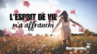 LESPRIT DE VIE MA AFFRANCHI  Marc Gourdin [upl. by Bevash]