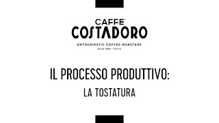 Processo Produttivo La tostatura [upl. by Yotal354]