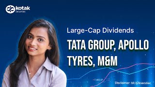 Large Cap Dividends  Tata Group Apollo Tyres MampM Bharat Forge [upl. by Alamak]