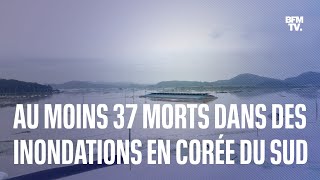 Corée du Sud au moins 37 morts après des inondations et des glissements de terrain [upl. by Coats]