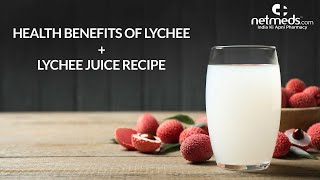 5 Excellent Benefits Of LitchiLychee  Lychee Juice Recipe  Litchi Juice [upl. by Suedaht]