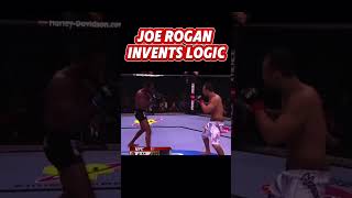 Joe Rogan invents logic joerogan ufc ufcfighter mma ufcmma mixedmartialartist boxing [upl. by Sasha696]