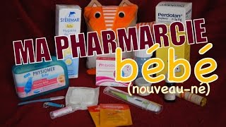 💊 LES ESSENTIELS DE MA PHARMACIE BÉBÉ nouveauné  HAPPYNS [upl. by Kelbee]