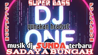 MUSIK  DJTERBARUSADAYA BUNGAH FULL ALBUM ELECTRO DJ ®SUPER BASS © OneStudiosOfficial [upl. by Aneela]