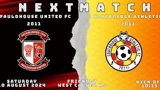 Fauldhouse United FC 2011s Vs Coatbridge Athletic Reds  Friendly  10th August 2024 [upl. by Amat]