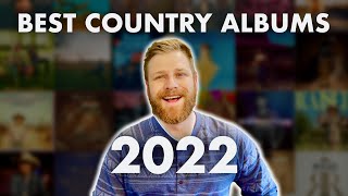 The 10 Best Country Albums of 2022 [upl. by Pasco]