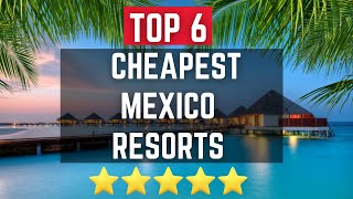 Most Affordable All Inclusive Resorts In Mexico [upl. by Maribel]