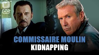 Commissaire Moulin  Kidnapping  Yves Renier amp Johnny Hallyday  Film complet  Saison 8  Ep 5 PM [upl. by Sirromaj]