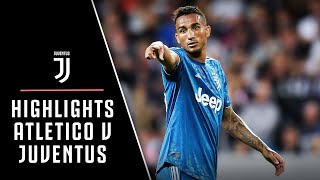 HIGHLIGHTS  ATLETICO MADRID V JUVENTUS [upl. by Eceinhoj605]