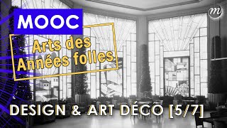 2  Les Arts déco et la naissance du Design 57 [upl. by Alludba]