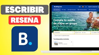 Cómo Escribir una Reseña en Bookingcom 2024 Paso a paso [upl. by Merdith]