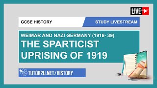 GCSE History  Study Livestream  The Spartacist Uprising of 1919 [upl. by Trevar]