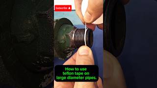 HOW TO USE TEFLON TAPE ON LARGE DIAMETER PIPES shorts teflon diy diyideas pipes diyprojects [upl. by Nywra]