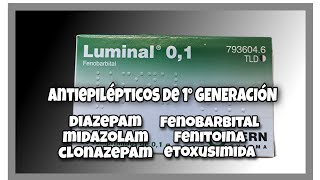 ANTIEPILÉPTICOS DE 1° GENERACIÓN BENZODIACEPINAS FENOBARBITAL FENITOINA Y ETOXUSIMIDA epilepsia [upl. by Brandt]