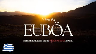 Vanlife GRIECHENLAND  Euböa  Wir Betreten eine Verbotene Zone [upl. by Linehan552]