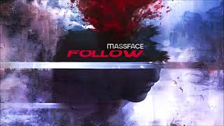 MASSFACE  Follow feat Electric Indians [upl. by Adnohsor]