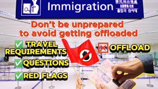 How to Avoid Getting OFFLOADED Immigration QuestionsRequirements amp Tips [upl. by Arick522]