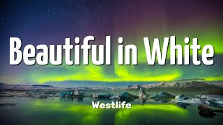 Westlife  Beautiful in white Lyrics [upl. by Civ]