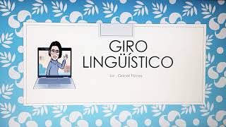 Giro lingüístico [upl. by Daniell]