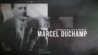 Introducing Art amp Artists  Marcel Duchamp [upl. by Ylrebnik]