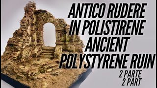 Antico rudere in polistirene Ancient polystyrene ruin 2parte [upl. by Octavian]