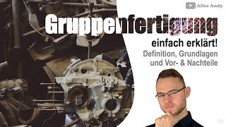 Gruppenfertigung einfach erklärt mit Beispiel [upl. by Tallou]