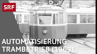 Automatisierung im Tram 1969  Verkehrsgeschichte Schweiz  SRF Archiv [upl. by Lledrev775]