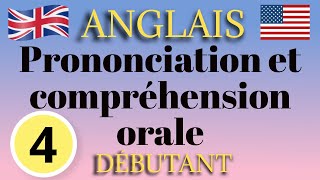 Anglais Débutant Prononciation Leçon 4 [upl. by Enrique]