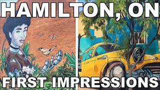 First Impressions of HAMILTON ONTARIO [upl. by Aicenert760]