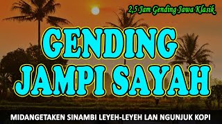 Gending Jawa Klasik Jampi Sayah Uyonuyon Jawa Klasik Midangetaken Gending Sinambi Leyehleyeh [upl. by Pergrim750]