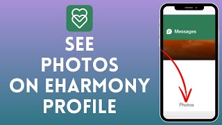 How to View Photos on eHarmony  See Uploaded Pictures on eHarmony Profiles 2024 [upl. by Monte201]