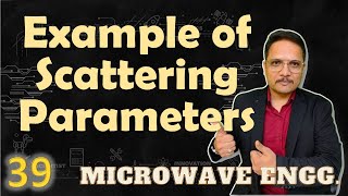 Example of Scattering Parameters  Microwave Engineering  Engineering Funda [upl. by Yellas845]