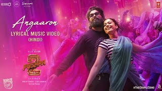 Angaro  Angaaron Song Pushpa 2  Angaaron Song Hindi  Allu Arjun  Rashmika Mandanna Songs [upl. by Lebiram871]