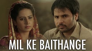 Mil Ke Baithange  Angrej  Amrinder Gill  Full Music Video [upl. by Biddick62]