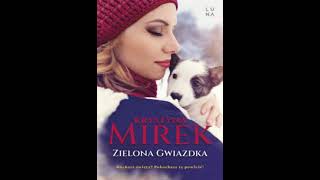 Krystyna Mirek  Zielona gwiazdka  Audiobooki  Audiobook Pl  Romans [upl. by Nirhtak]